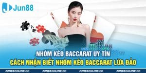 Nhóm Kéo Baccarat Uy Tín, Cách Để Biết Nhóm Baccarat Lừa Đảo