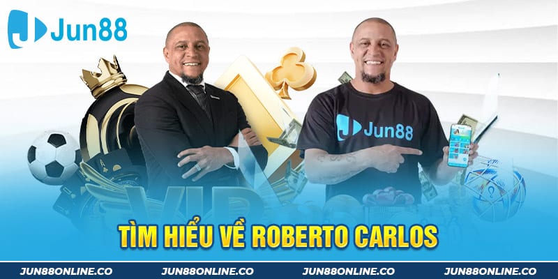 Tìm hiểu về Roberto Carlos